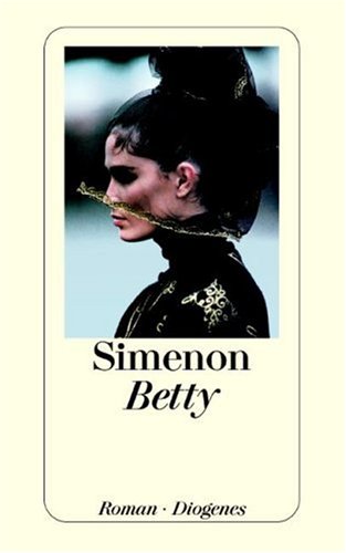 Betty. (9783257210576) by Simenon, Georges