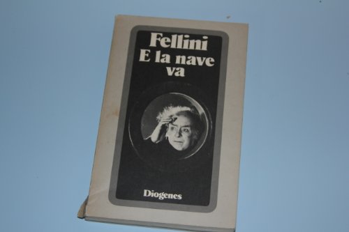 E la nave va. Drehbuch von Federico Fellini in Zusammenarbeit mit Tonio Guerra. Herausgegeben von...