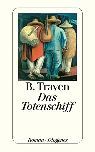 Das Totenschiff. (9783257210989) by Traven, B.