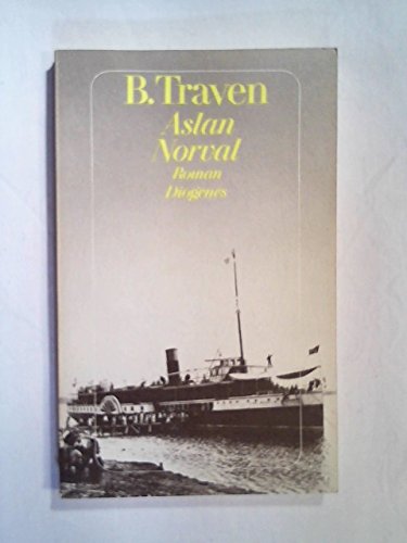 ASLAN NORVAL. Roman - Traven, B.
