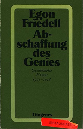 Beispielbild für Abschaffung des Genies. Essays von 1905 bis 1918. zum Verkauf von medimops