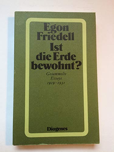 Imagen de archivo de Ist die Erde bewohnt? Essays von 1919 bis 1931 / Egon Friedell. Hrsg. von Heribert Illig. Diogenes-Taschenbuch 21345 - detebe-Klassiker a la venta por Versandantiquariat BUCHvk