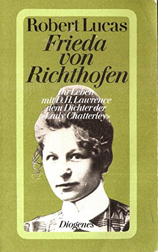 Beispielbild fr Frieda von Richthofen. ihr Leben mit D. H. Lawrence, dem Dichter der "Lady Chatterley", zum Verkauf von modernes antiquariat f. wiss. literatur
