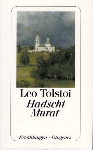 Beispielbild fr Hadschi Murat: Und andere Erzählungen (Broschiert) von Leo N Tolstoi (Autor), und andere zum Verkauf von Nietzsche-Buchhandlung OHG