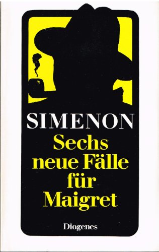 Beispielbild fr Sechs neue Flle fr Maigret. Erzhlungen. zum Verkauf von medimops