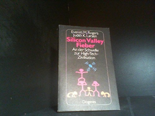 Imagen de archivo de Silicon Valley Fieber. An der Schwelle zur High- Tech- Zivilisation. a la venta por Versandantiquariat Felix Mcke