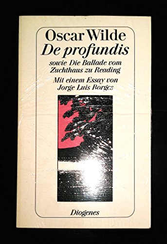 De profundis sowie Die Ballade vom Zuchthaus zu Reading - Oscar, Wilde, Borges Jorge Luis und Hesse Gisela