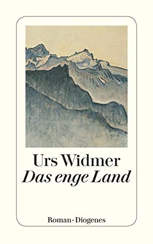 Das enge Land: Roman (detebe) Diogenes-Taschenbuch ; 21571 - Widmer, Urs