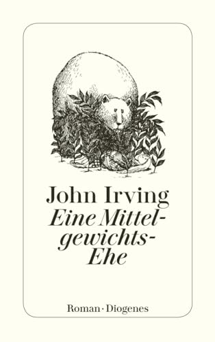 Eine Mittelgewichtsehe. Roman. Aus dem Amerikanischen von Nikolaus Stingl. Originaltitel: The hundred and fifty-eight pound marriage. - (=Diogenes-Taschenbuch, detebe 21605). - Irving, John