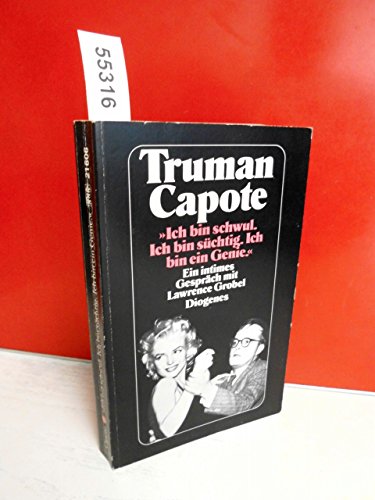 Ich bin schwul. Ich bin süchtig. Ich bin ein Genie. Ein intimes Gespräch mit Lawrence Grobel / Truman Capote. Mit einem Vorwort von James A. Michener. Aus d. Amerikanischen von Thomas Lindquist (Conversation with Capote). - Capote, Truman