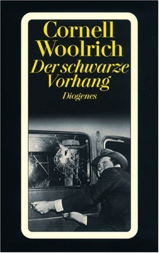 Der schwarze Vorhang. Roman. Aus dem Amerikanischen von Signe Rüttgers. Originaltitel: The Black Curtain (1941). - (=Diogenes-Taschenbuch, detebe 21625). - Woolrich, Cornell