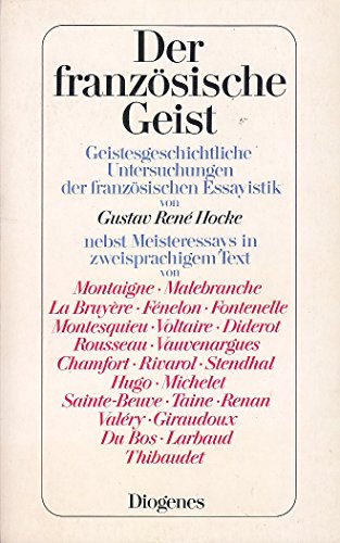 Der französische Geist Die Meister des Essays von Montaigne bis Giraudoux. Franz. /Dt - Hocke, Gustav R, Gustav R Hocke und Peter M Schon
