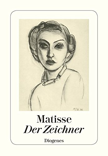 Henri Matisse, der Zeichner : 100 Zeichnungen und Graphiken, 1898 - 1952. hrsg. von Jean Jouvet. Mit e. Essay von Hans Hildebrandt / Diogenes-Taschenbuch ; 21653 - Matisse, Henri und Hans Hildebrandt (Mitwirkender)