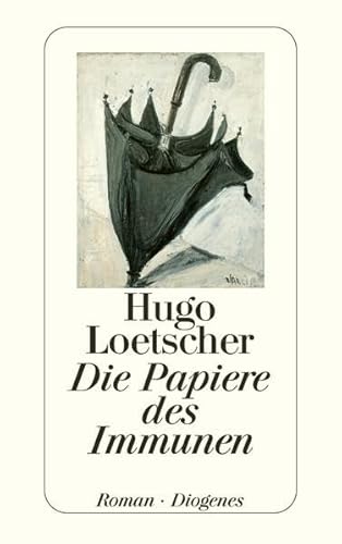 Die Papiere des Immunen. Roman. - (=Diogenes-Taschenbuch, detebe 21659). - Loetscher, Hugo