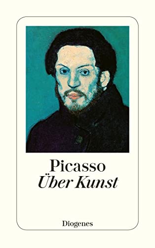 Über Kunst : Aus Gesprächen zwischen Picasso und seinen Freunden - Pablo Picasso