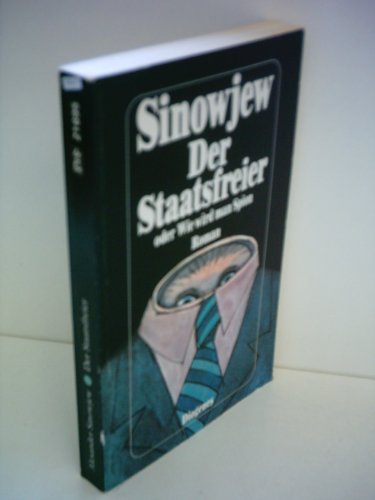 Der Staatsfreier oder wie wird man Spion?. Roman. Aus dem Russischen von G. von Halle. - (=Diogen...