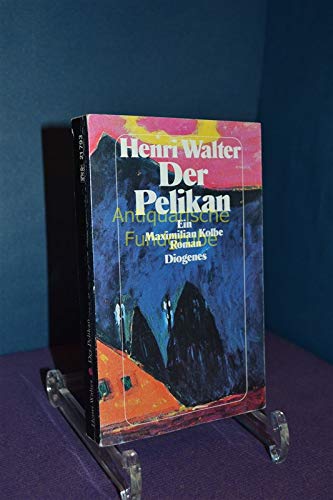 Imagen de archivo de Der Pelikan. Ein Maximilian Kolbe Roman. a la venta por Leserstrahl  (Preise inkl. MwSt.)