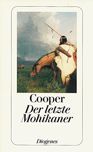 Lederstrumpf : Der letzte Mohikaner : ein Bericht über das Jahr 1757 . Aus d. Amerikan. von Leonh...