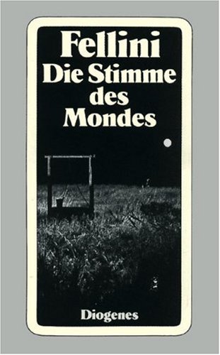 Beispielbild fr Die Stimme des Mondes = La voce della luna. Federico Fellini. Idee u. Drehbuch von Federico Fellini in Zusammenarbeit mit Tullio Pinelli u. Ermanno Cavazzoni. Aus d. Ital. von Renate Heimbucher. [Hrsg. von Christian Strich] zum Verkauf von Hbner Einzelunternehmen