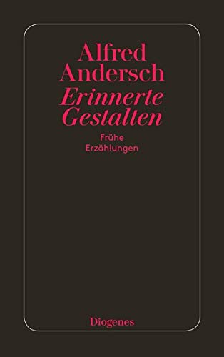 Erinnerte Gestalten : frühe Erzählungen. Diogenes-Taschenbuch ; 21902 - Andersch, Alfred