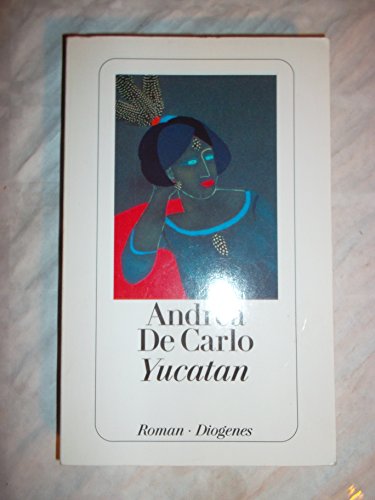 Stock image for Yucatan. Roman. Aus dem Italienischen von Jürgen Bauer. - (=Diogenes-Taschenbuch, detebe 21911). for sale by BOUQUINIST