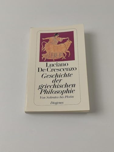 Geschichte der griechischen Philosophie; Teil: Bd. 2., Von Sokrates bis Plotin. Diogenes-Taschenbuch ; 21913 - De Crescenzo, Luciano