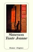 Tante Jeanne. Roman - Georges Simenon und Inge Giese