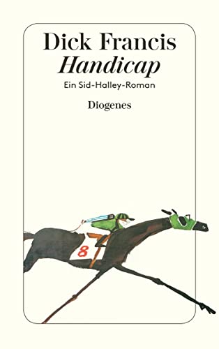 Handicap : Ein Sid-Halley-Roman - Dick Francis