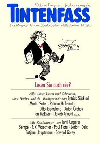 TintenfaÃŸ 26. JubilÃ¤umsausgabe. Das Magazin fÃ¼r den Ã¼berforderten Intellektuellen. (9783257220506) by Kampa, Daniel; Stephan, Winfried; Ungerer, Tomi