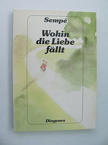 9783257224245: Wohin die Liebe fllt (Diogenes Taschenbuch)