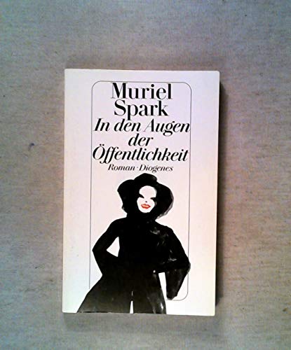 In den Augen der Ã–ffentlichkeit. (9783257224627) by Spark, Muriel