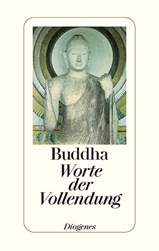 Stock image for Worte der Vollendung. Hrsg. und mit einem Vorwort und einem Nachwort von Wolfgang Kraus. Diogenes Taschenbuch 22479. for sale by Mephisto-Antiquariat