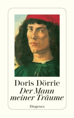 Der Mann meiner TrÃ¤ume. ErzÃ¤hlung. (9783257225334) by DÃ¶rrie, Doris