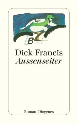 AuÃŸenseiter. Roman. (9783257225990) by Francis, Dick