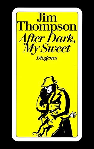 After Dark, My Sweet. - Jim Thompson