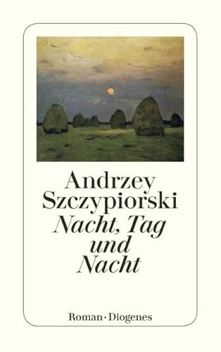 Nacht, Tag und Nacht - Szczypiorski, Andrzej