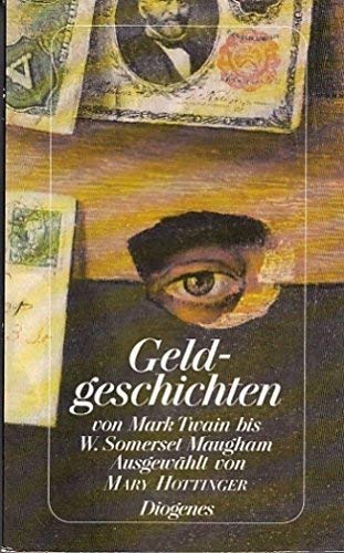 Stock image for Geldgeschichten Von Mark Twain bis W. Somerset Maugham. (detebe-Anthologien) for sale by General Eclectic Books