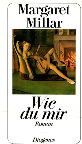 Wie du mir. (German Edition) (9783257227147) by Margaret Millar