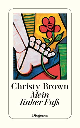 Mein linker FuÃŸ. (German Edition) (9783257227680) by Christy Brown