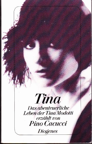 Beispielbild fr Tina - Das abenteuerliche Leben der Tina Modotti - zum Verkauf von Jagst Medienhaus