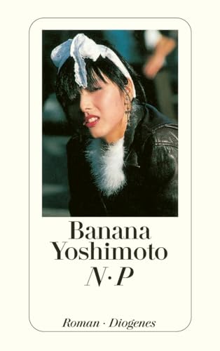 N. P (9783257227901) by Yoshimoto, Banana