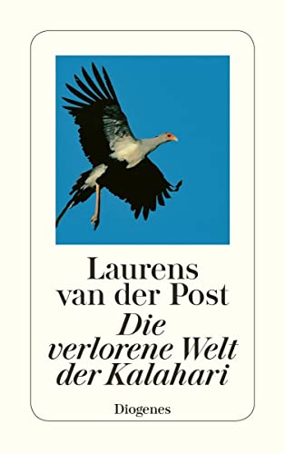 Die verlorene Welt der Kalahari: Reisebericht (9783257228045) by Post, Laurens Van Der
