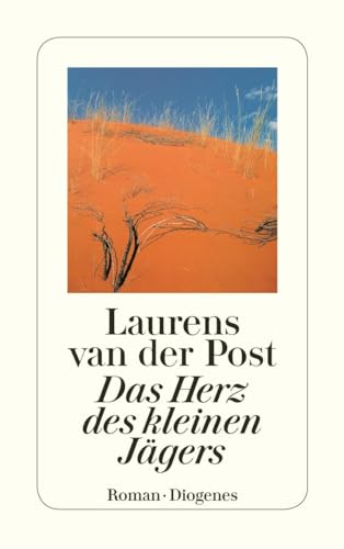 Das Herz des kleinen JÃ¤gers (9783257228212) by Post, Laurens Van Der