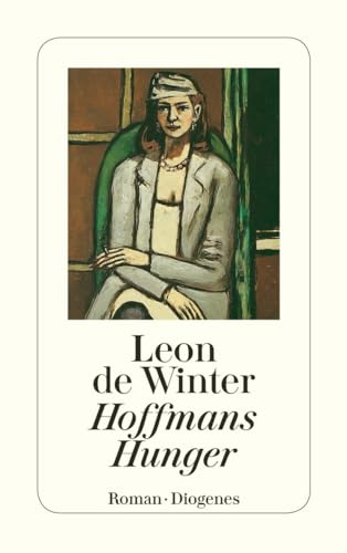 Hoffmans Hunger. (9783257228311) by Winter, Leon De