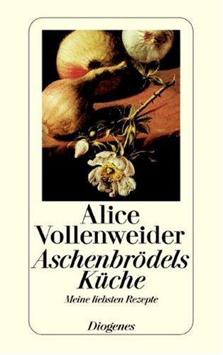 Aschenbrödels Küche - Vollenweider, Alice