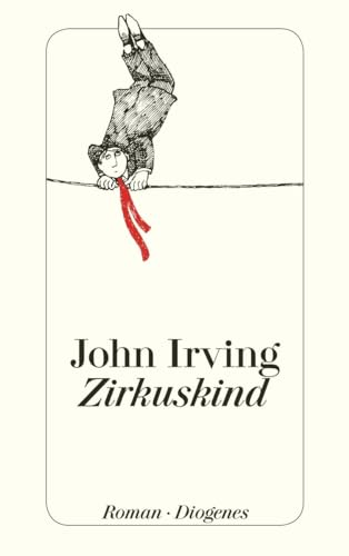 Zirkuskind Roman - Irving, John