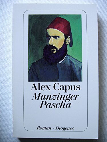 9783257230086: Munzinger Pascha - Capus, Alex