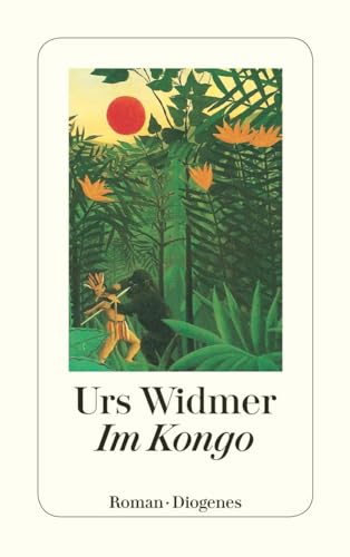 Im Kongo. (9783257230109) by Urs Widmer