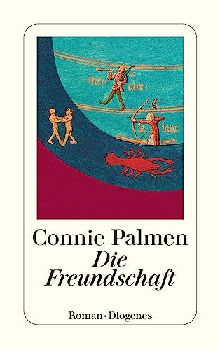 Die Freundschaft: Roman. Ausgezeichnet mit dem AKO-Literaturpreis 1995 (detebe) - Palmen, Connie