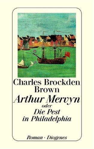 Beispielbild fr Arthur Mervyn oder die Pest in Philadelphia zum Verkauf von medimops